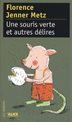 [9782874260742] Une souris verte et autres délires