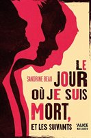 [9782874264368] Le jour où je suis mort, et les suivants