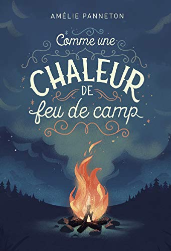 [9782874264245] Comme une chaleur de feu de camp
