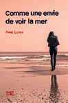 [9782874262623] Comme une envie de voir la mer