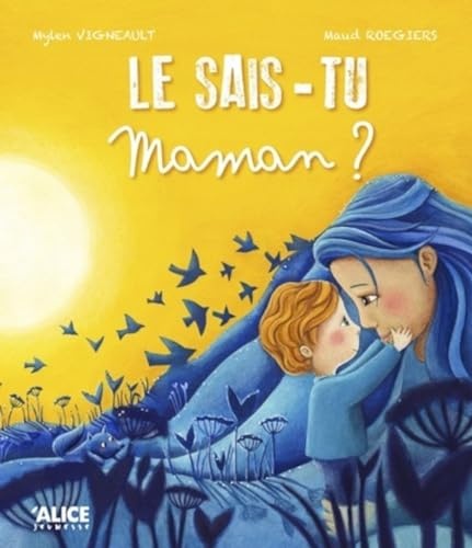 [9782874265686] Le sais-tu maman ?