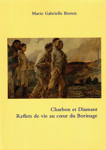 Charbon et Diamant - Reflets de vie au cœur du Borinage