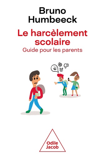 [9782415004057] Le harcèlement scolaire. Un guide pour les parents