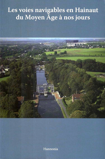 [D/2017/7329/1] Les voies navigables en Hainaut du Moyen âge à nos jours