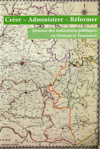 [9789057462108] Histoire des institutions publiques en Hainaut et Tournaisis
