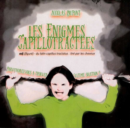 [9782960316940] Les énigmes capillotractées