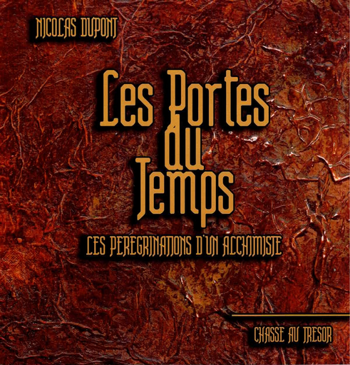 [9782960316933] Les portes du temps - Les pérégrinations d'un alchimiste