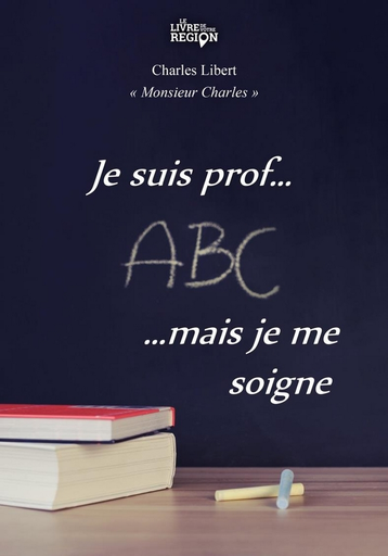 [9782931087060] Je suis prof... mais je me soigne