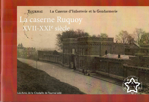 [9782960081886] La caserne Ruquoy XVIIe-XXIe siècles