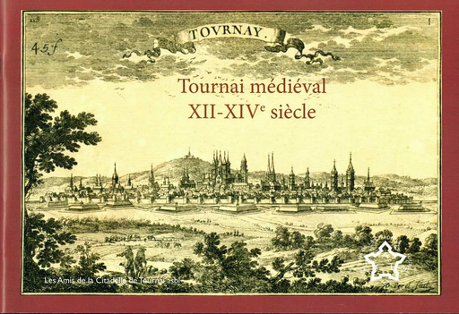 [9782931131022] Tournai médiéval XIIe-XIVe siècles