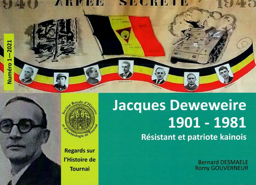[D/2021/5740/1] Regards 1 - Jacques Deweweire - Résistant et patriote kainois (1901-1981)