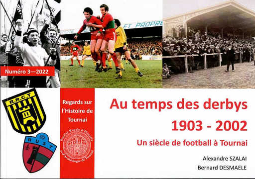 [D/2022/5740/2] Regards 3 - Au temps des Derbys - 1903-2002