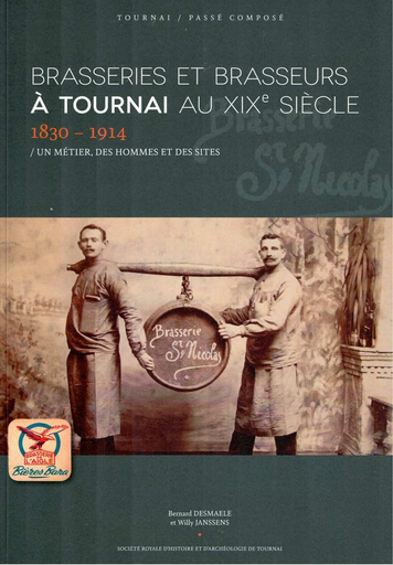 [D/2021/5740/01] Brasseries et brasseurs à Tournai au XIXe siècle (1830-1914)