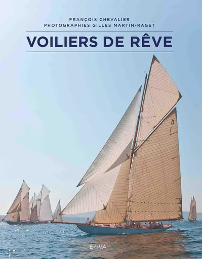 [9782376710486] Voiliers de rêve