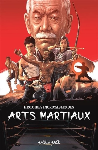 [9782380463729] Histoires incroyables des arts martiaux
