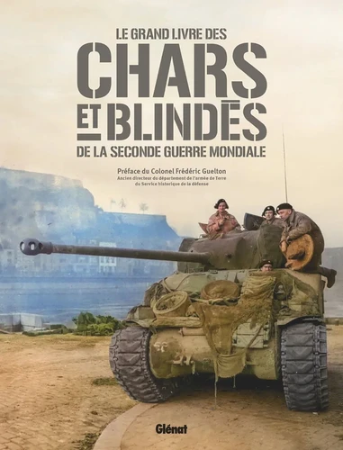 [9782344070352] Le grand livre des chars et blindés de la seconde guerre mondiale