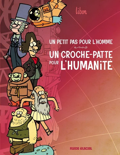 [9791038209046] Un petit pas pour l’homme, un croche-patte pour l’humanité Tome 1