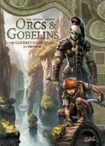 [9782302104389] Orcs et Gobelins - Guerres d’Arran - Tren’gar Tome 31