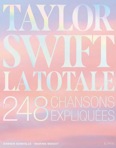 [9782376714019] Taylor swift les 248 chansons expliquées