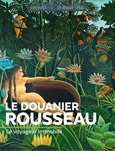 [9782810441747] Le douanier rousseau - le voyageur immobile