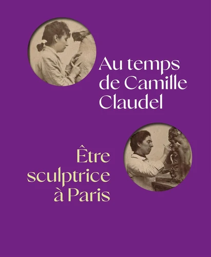 [9782382032329] Au temps de camille claudel, être sculptrice à paris