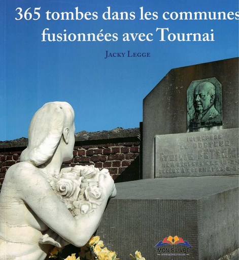 [9782930888088] 365 tombes dans les communes fusionnées avec Tournai