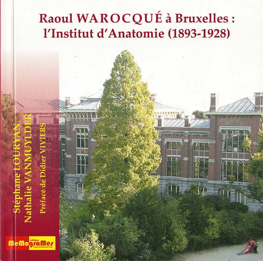 [9782930698823] Raoul Warocqué à Bruxelles : L'Institut d'Anatomie (1893-1928)