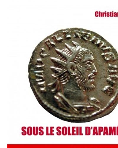 [9782930698519] Sous le soleil d'Apamée