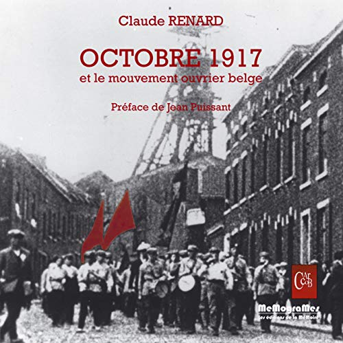 [9782930698441] Octobre 1917 et le mouvement ouvrier belge
