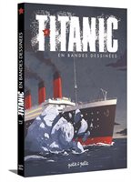 [9782380460070] Le Titanic en bd