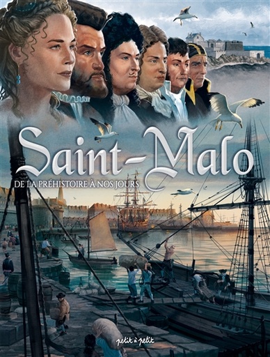 [9782380460308] Saint-Malo - De la préhistoire à nos jours