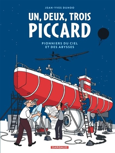 [9782205203721] 1, 2, 3 Piccard - Pionniers du ciel et des abysses