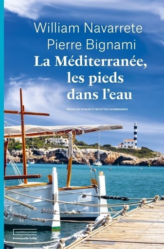 [9782487817104] La Méditerranée les pieds dans l'eau - Récits de voyages et recettes gourmandes