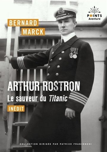 [9782757894934] Arthur Rostron, le sauveur du Titanic