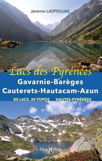 [9782378950804] Lacs des Pyrénées : gavarnie, bareges, cauterets, hautacam, azun