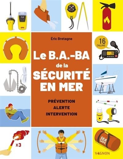 [9791027109050] Le b.a-ba de la sécurité en mer - Règlementation, matériel, premiers secours