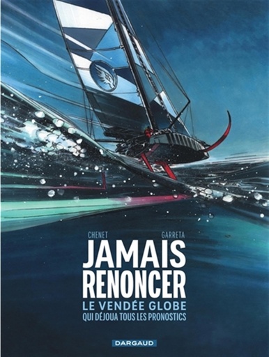 [9782205211252] Histoires du Vendée globe - jamais renoncer - Le Vendée globe qui déjoua tous les pronostics