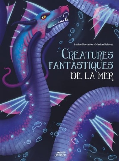 [9791027108794] Créatures fantastiques de la mer
