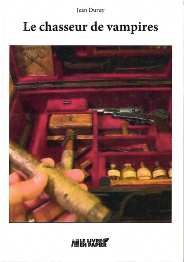 [9782808302609] Le chasseur de vampires - La Geste des Basarab - Tome 4