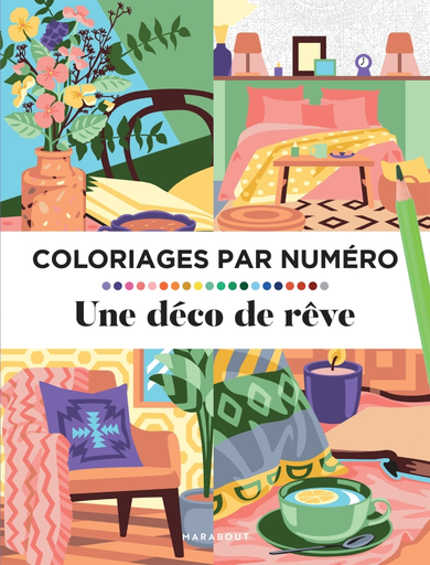 [9782501196628] Coloriages par numéro - une déco de rêve