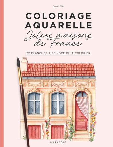 [9782501192668] Coloriage aquarelle -jolies maisons de France
