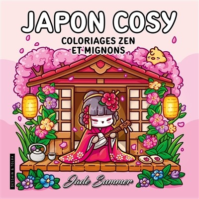 [9782295017253] Japon cosy - Jade Summer - coloriages zen et mignons pour adultes pour se détendre - cosy colo
