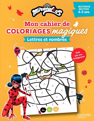 [9782017330639] Mon cahier de coloriages magiques Miraculous - lettres et nombres - moyenne section