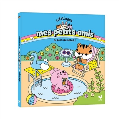 [9782017347033] Coloriages mes petits amis - si bien au soleil !
