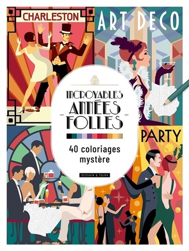 [9782295016591] Incroyables années folles 40 coloriages mystère