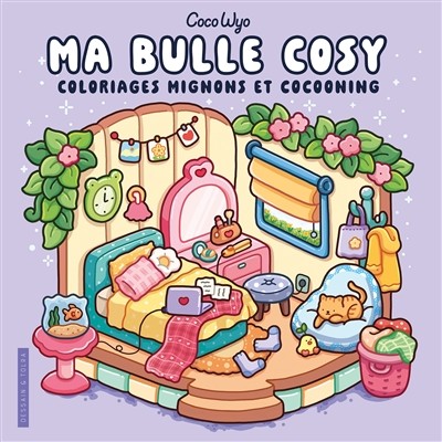 [9782295016669] Ma bulle cosy - Coco Wyo - livre de coloriage - cosy colo