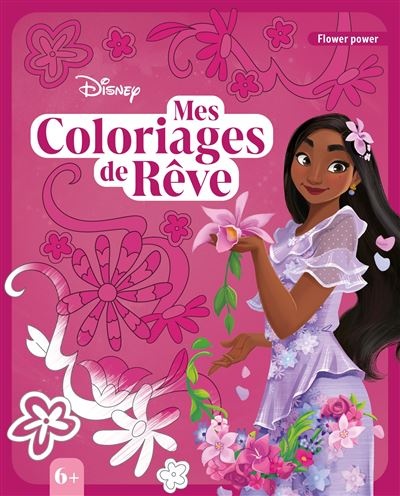 [9782017262022] Disney - mes coloriages de rêve (6+) - Flower power
