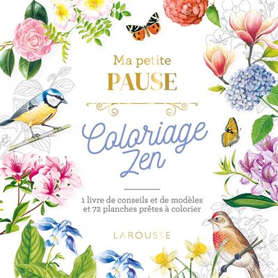 [9782035953674] Ma petite pause coloriage zen. 1 livre de conseils et de modèles et 72 planches prêtes à colorier