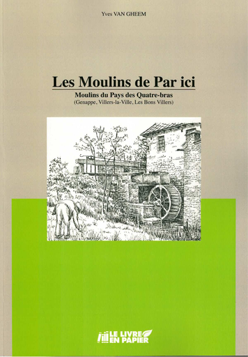 [9782808338769] Les Moulins de Par ici - Moulins du Pays des Quatre-bras