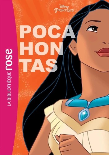 [9782017873419] Bibliothèque rose - Princesses Disney 6 Pocahontas